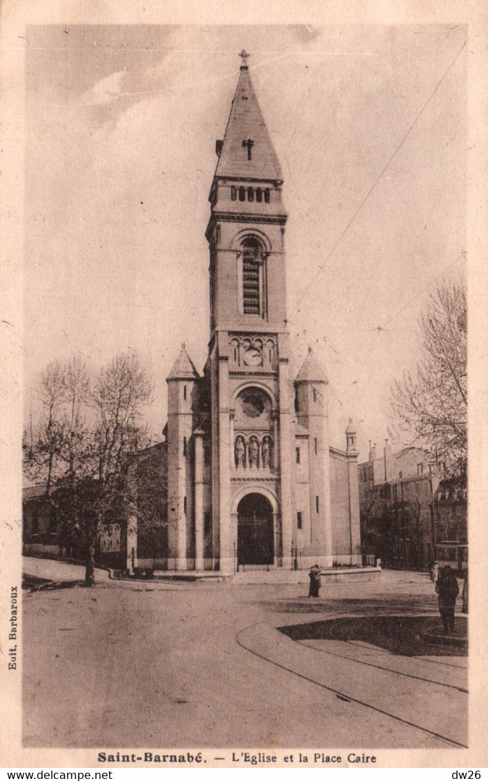 Marseille - Saint Barnabé: L'Eglise Et La Place Caire - Edition Barbaroux - Saint Barnabé, Saint Julien, Montolivet