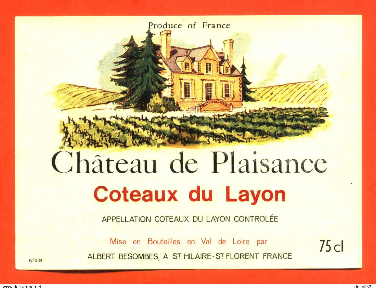 Etiquette Neuve De Vin Coteaux De Layon Chateau De Plaisance Caves à Saint Hilaire Saint Florent - 75cl - Vin De Pays D'Oc
