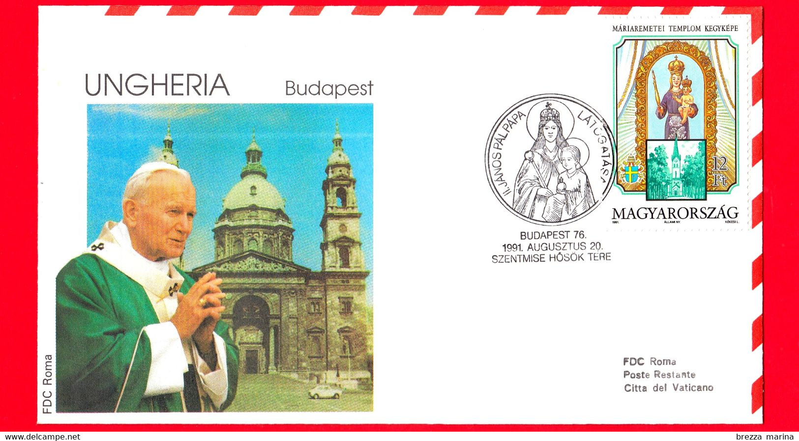 UNGHERIA - 1991 - Busta FDC Roma - Visita Di Giovanni Paolo II A Budapest - Annullo 20-08-1991 - Lettres & Documents