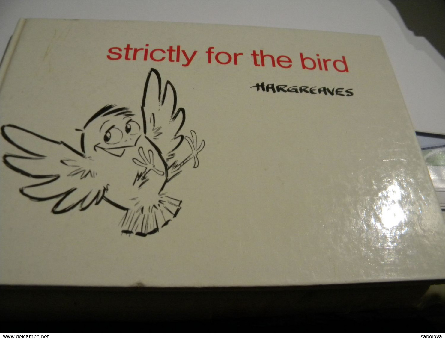 Book In English "strictly For The Bird" Pictures Of Hargreaves 1968. 64 Pages - Animaux