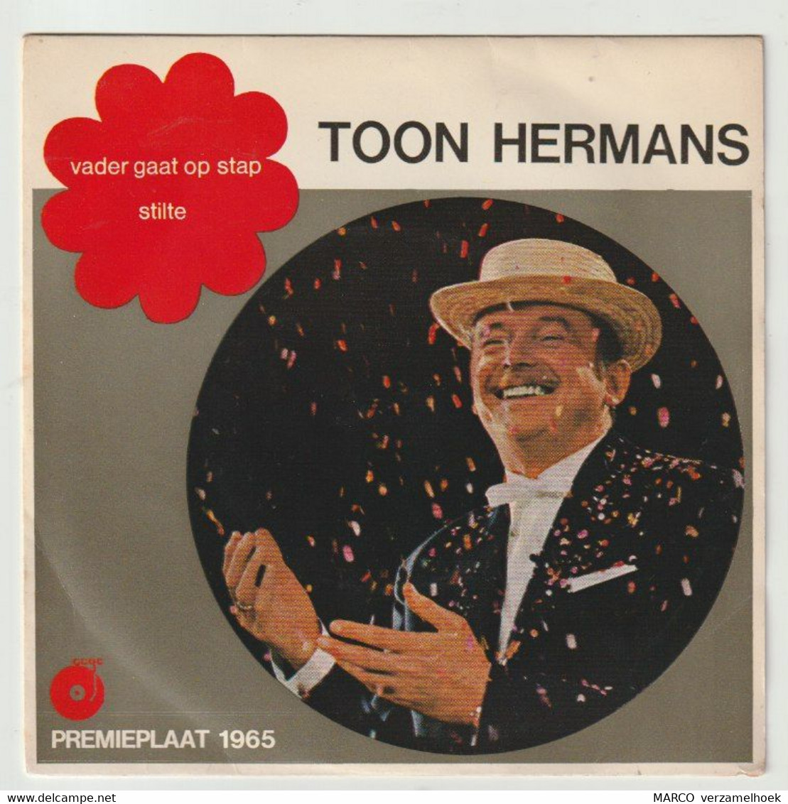 45T Single Premieplaat 1965 Toon Hermans - Vader Gaat Op Stap CCGC - Otros - Canción Neerlandesa