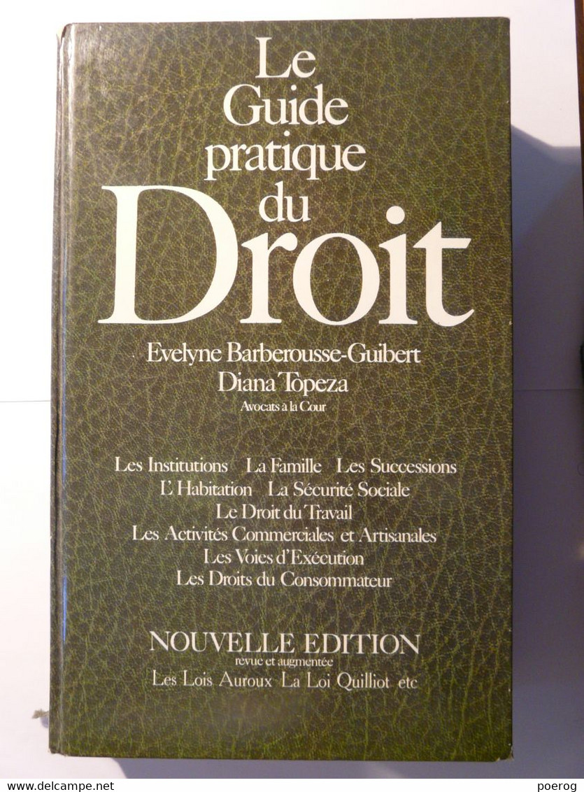 LE GUIDE PRATIQUE DU DROIT - EVELYNE BARBEROUSSE GUIBERT & DIANA TOPEZA - 1984 - TBE - Diritto