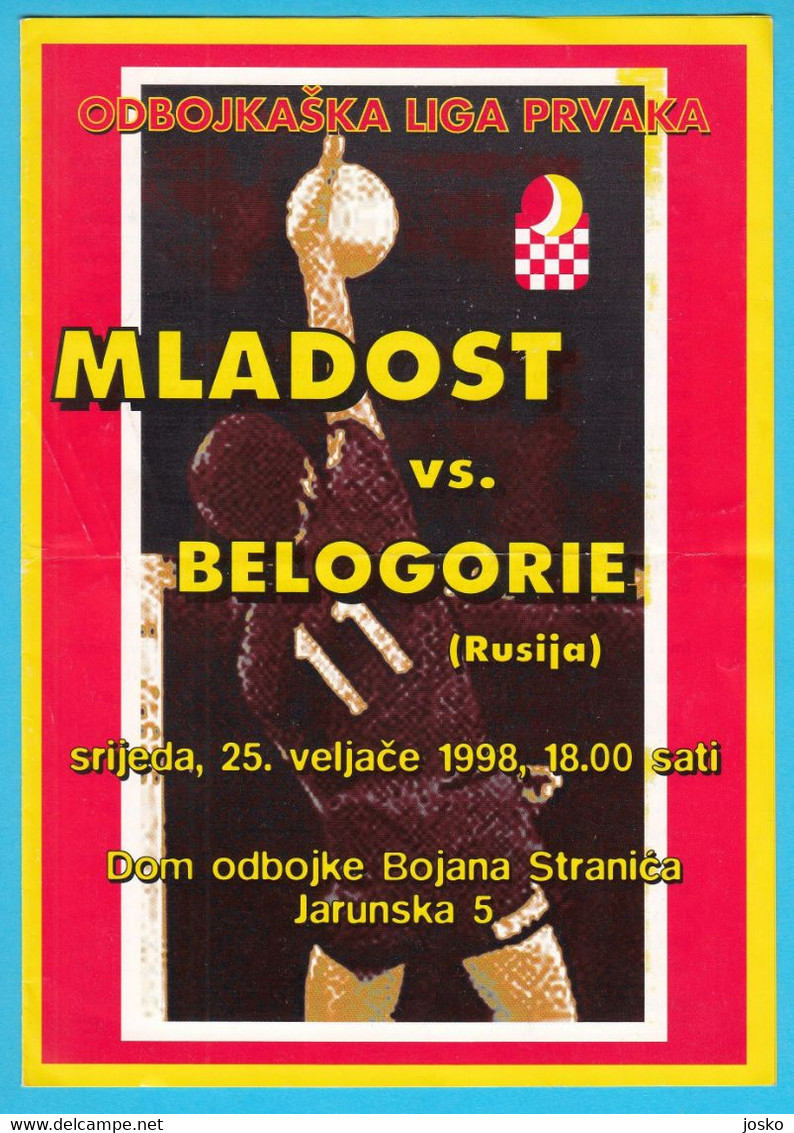 MLADOST Vs BELOGORIE (Russia) CEV Champions League Volley Men 1998 * Volleyball Programme Voleibol Pallavolo Programma - Programmes