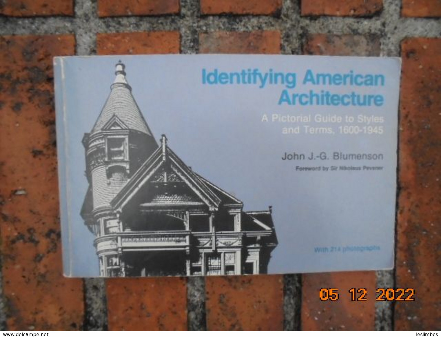 Identifying American Architecture: A Pictorial Guide To Styles And Terms 1600-1945 By John J. G. Blumenson - Arquitectura