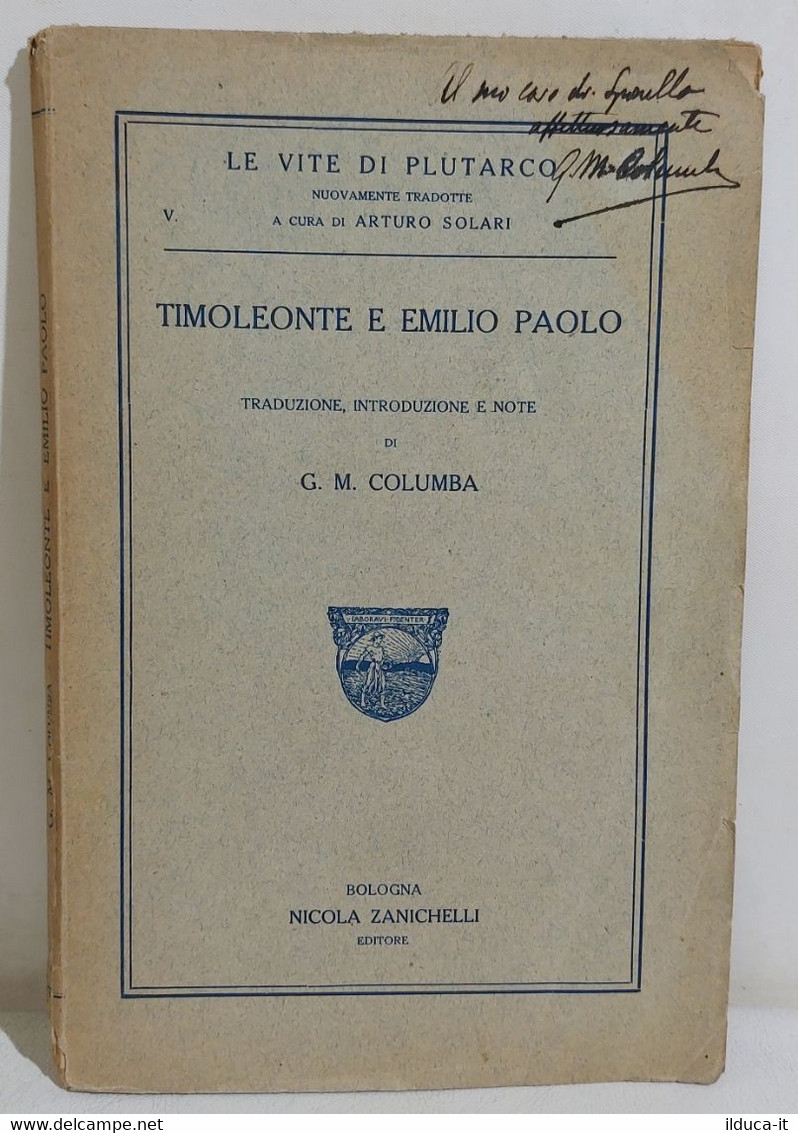 I112637 Le Vite Di Plutarco - Timoleonte E Emilio Paolo - Zanichelli 1925 - Classic