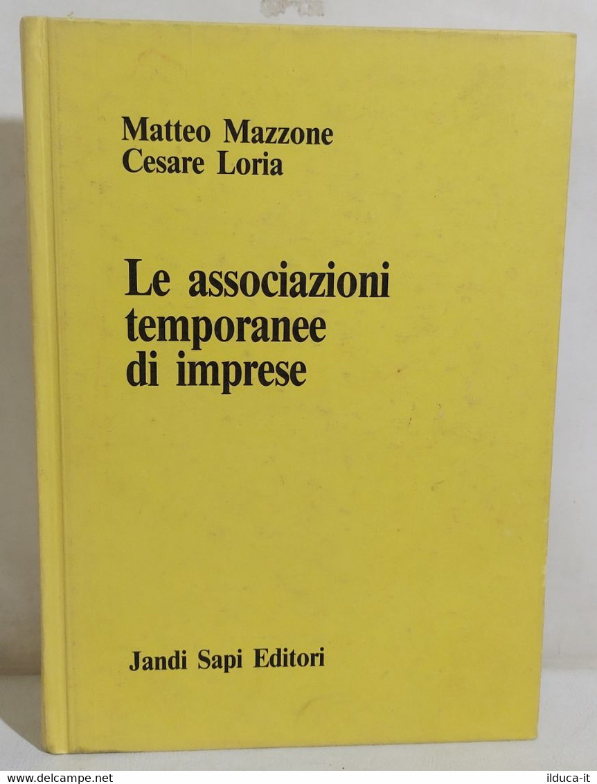 I112642 Mazzone / Loria - Le Associazioni Temporanee Di Imprese -Jandi Sapi 1985 - Society, Politics & Economy