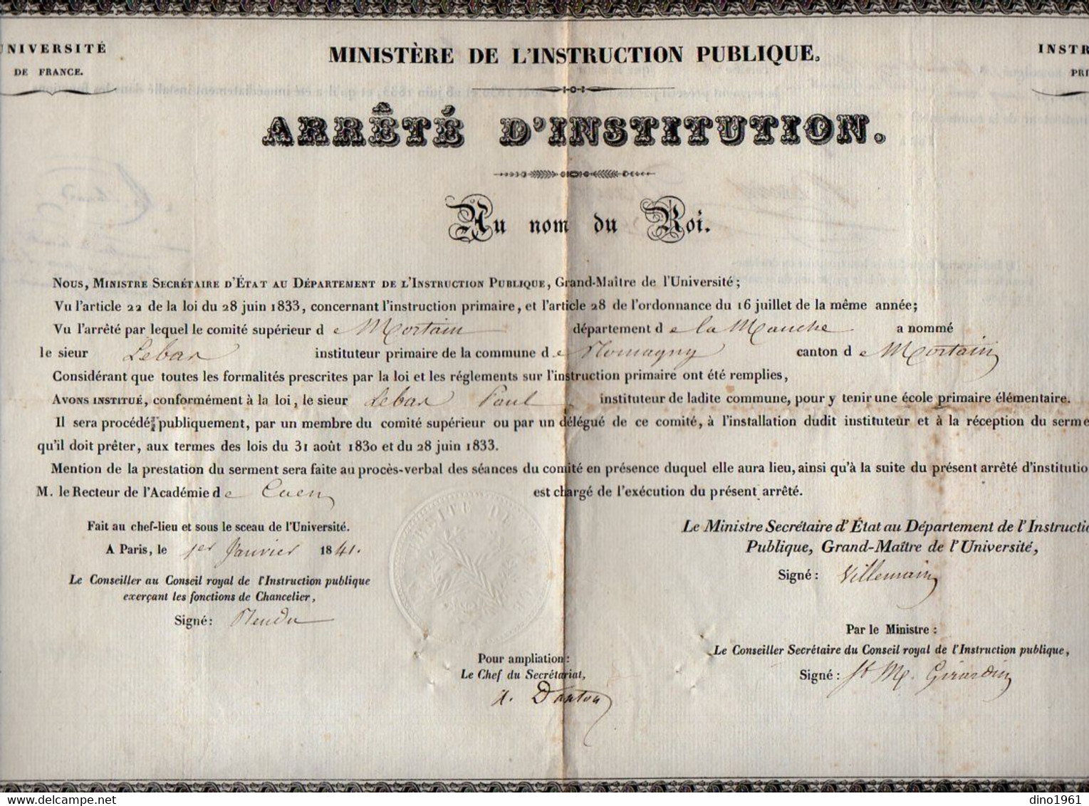 VP21.720 - PARIS X CAEN X MORTAIN 1841 - Au Nom Du Roi - Arrêté D'Institution - Mr Paul LE BAS Instituteur à ROMAGNY - Diplômes & Bulletins Scolaires