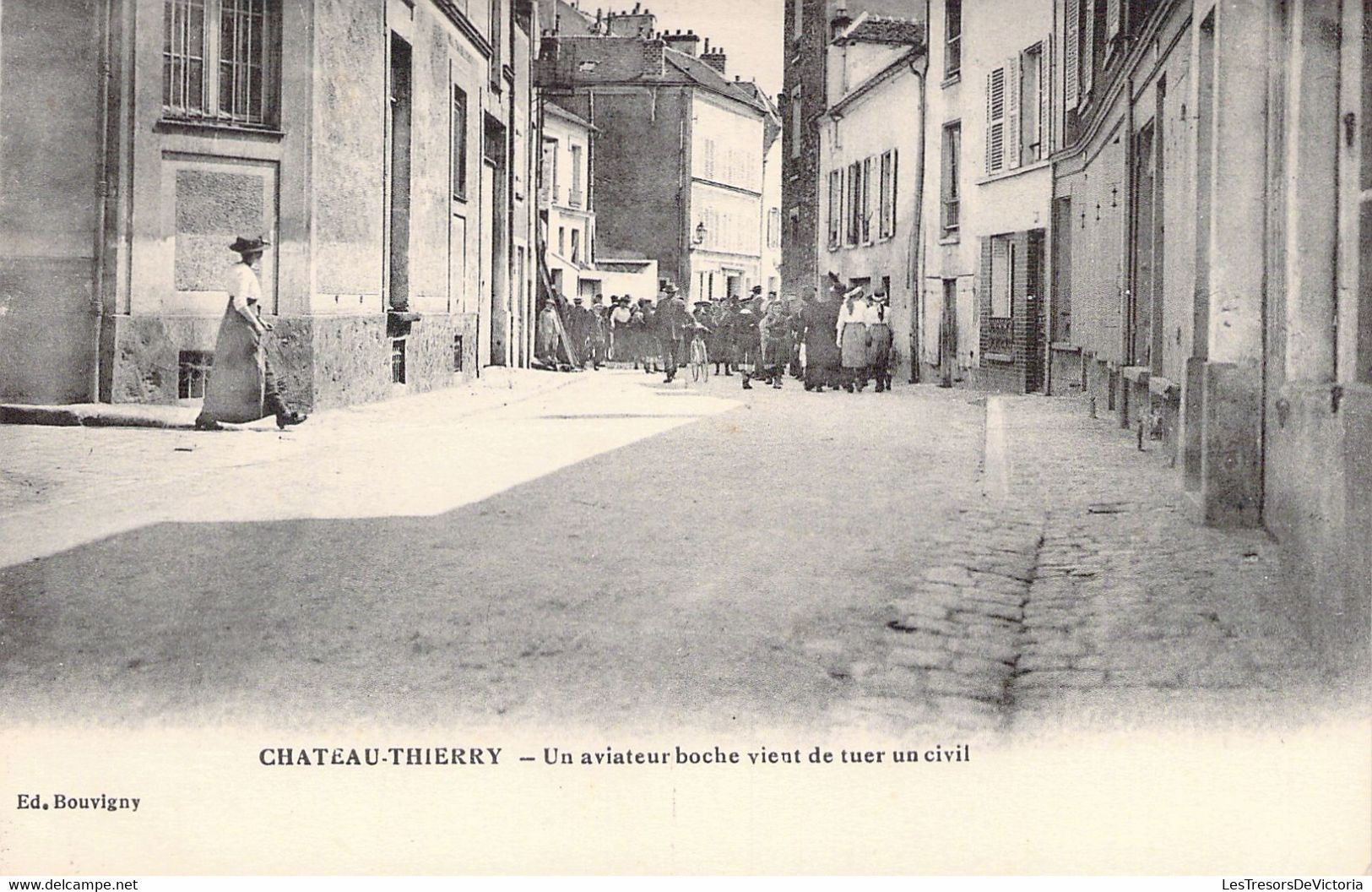 FRANCE - 02 - CHATEAU THIERRY - Un Aviateur Boche Vient De Tuer Un Civil - Ed Bouvigny - Carte Postale Ancienne - Chateau Thierry