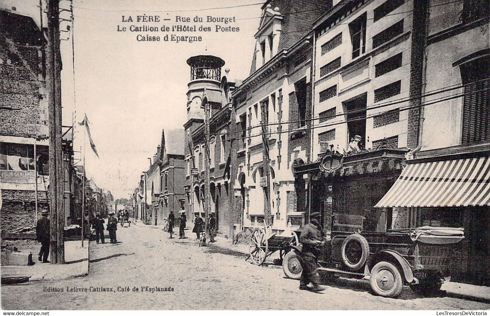 FRANCE - 02 - LA FERE - Rue Du Bourget - Le Carillon De L'Hôtel Des Postes - VOITURE - Carte Postale Ancienne - Autres & Non Classés