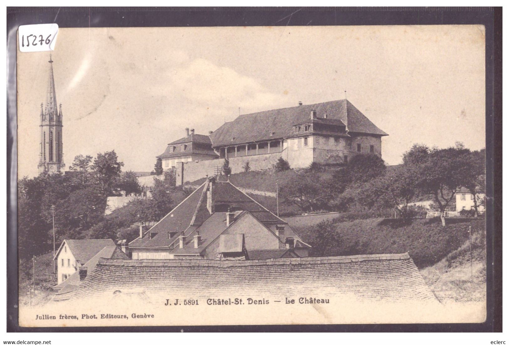 CHATEL SAINT DENIS - LE CHATEAU - B ( PETIT PLI D'ANGLE ) - Châtel-Saint-Denis