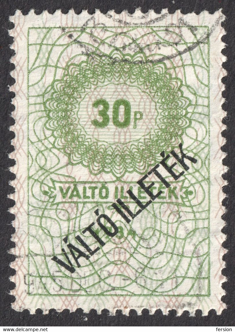 1945 Hungary - Bill Of Exchange Tax - Fiscal Revenue Stamp - 30 P Overprint - Used - RRR! - Steuermarken