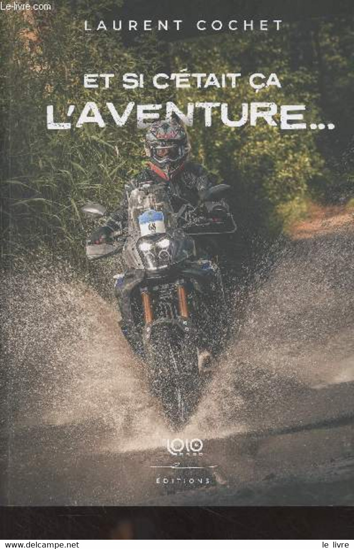 Et Si C'était ça L'aventure... - Cochet Laurent - 0 - Motorfietsen