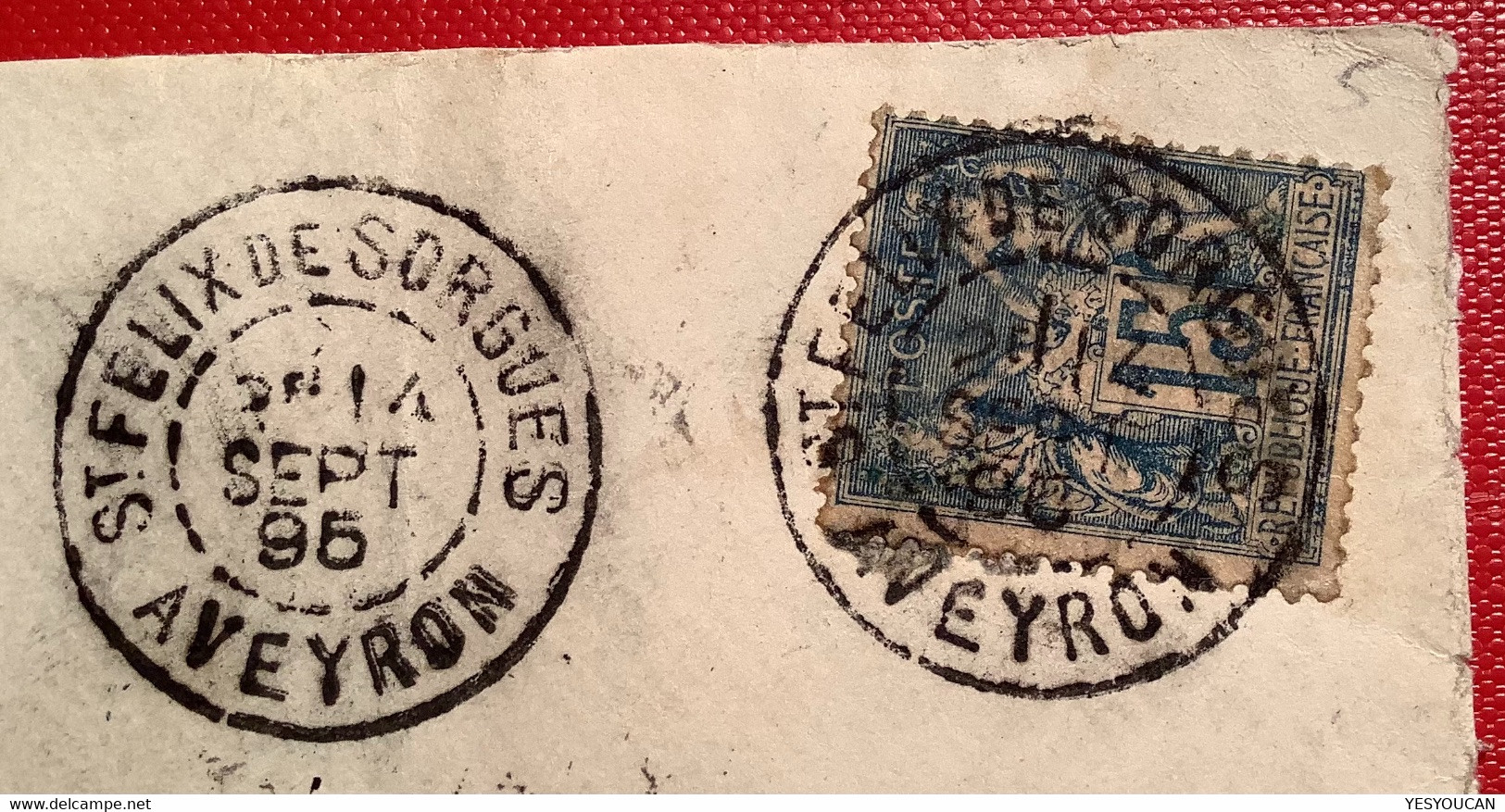 ST FELIX DE SORGUES AVEYRON 1895 (187 HABITANTS) Cad RARE Sur Type Sage 15c Bleu Lettre>Saint Afrique - 1877-1920: Semi Modern Period