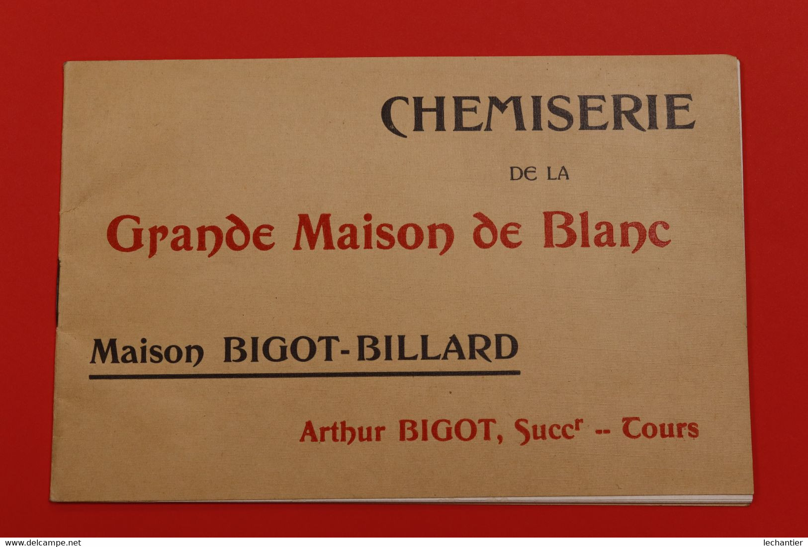 Chemiserie De La Grande Maison De Blanc "BIGOT-BILLARD" à TOURS Catalogue 16 Pages 120X185 ,extra Comme Neuf. - 1900-1940