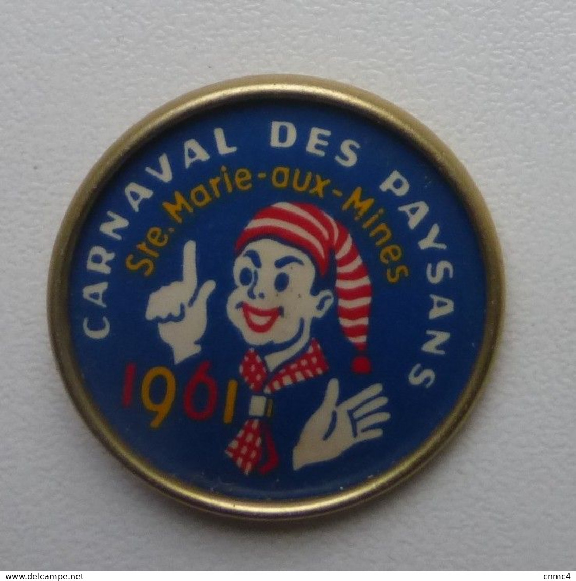 Epinglette Sainte Marie Aux Mines Carnaval Des Paysans 1961 - Carnaval