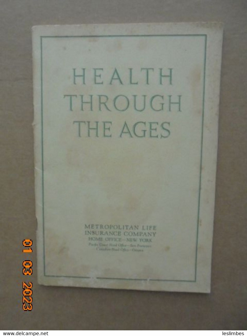 Health Through The Ages By C.-E. A. Winslow And Grace T. Hallock. Metropolitan Life Insurance Company 1933 - Geschichte