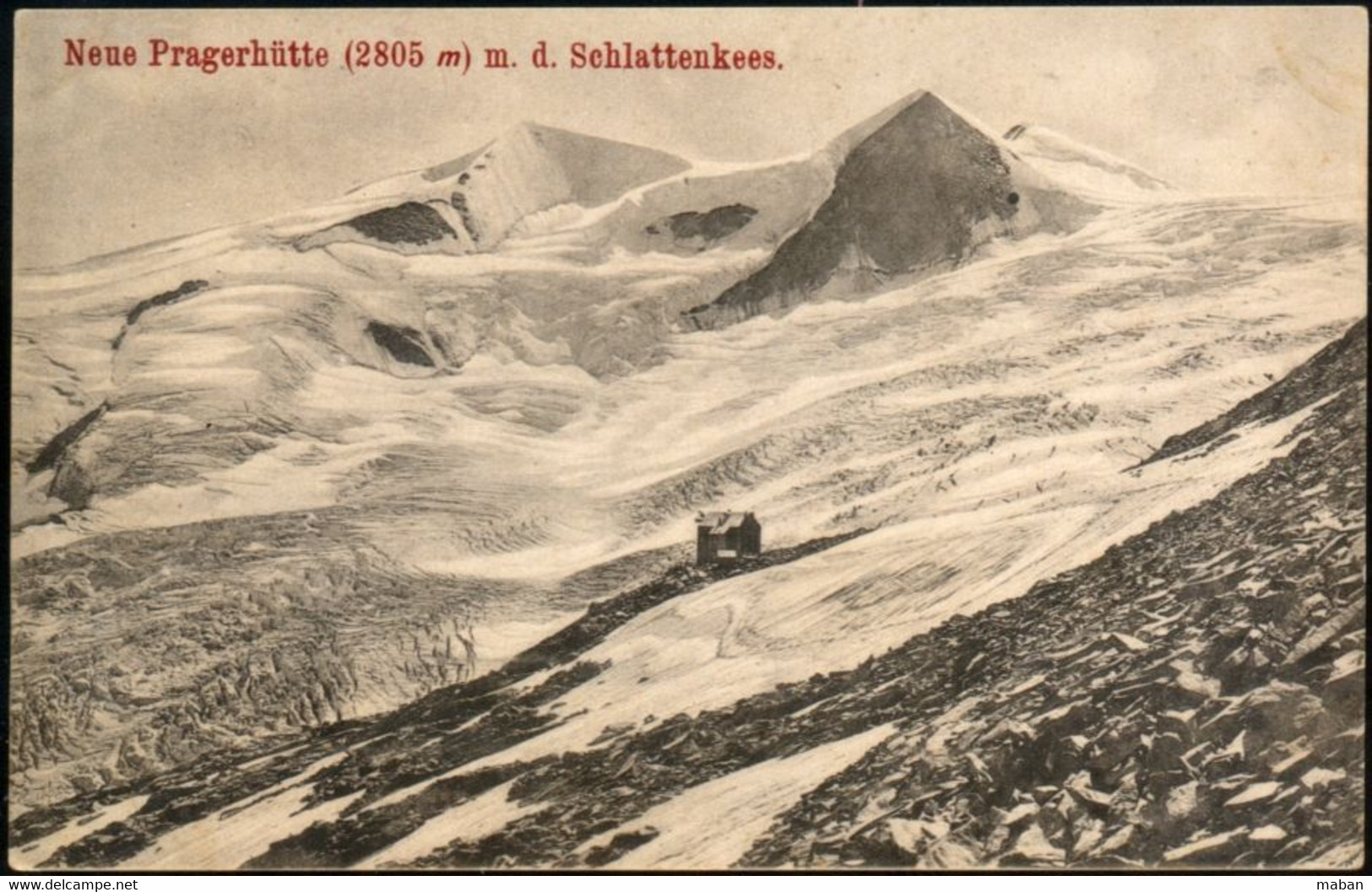 Neue Praagerhütte (2805 M) M. D. Schtlatenkees - Ca 1905 - Matrei In Osttirol