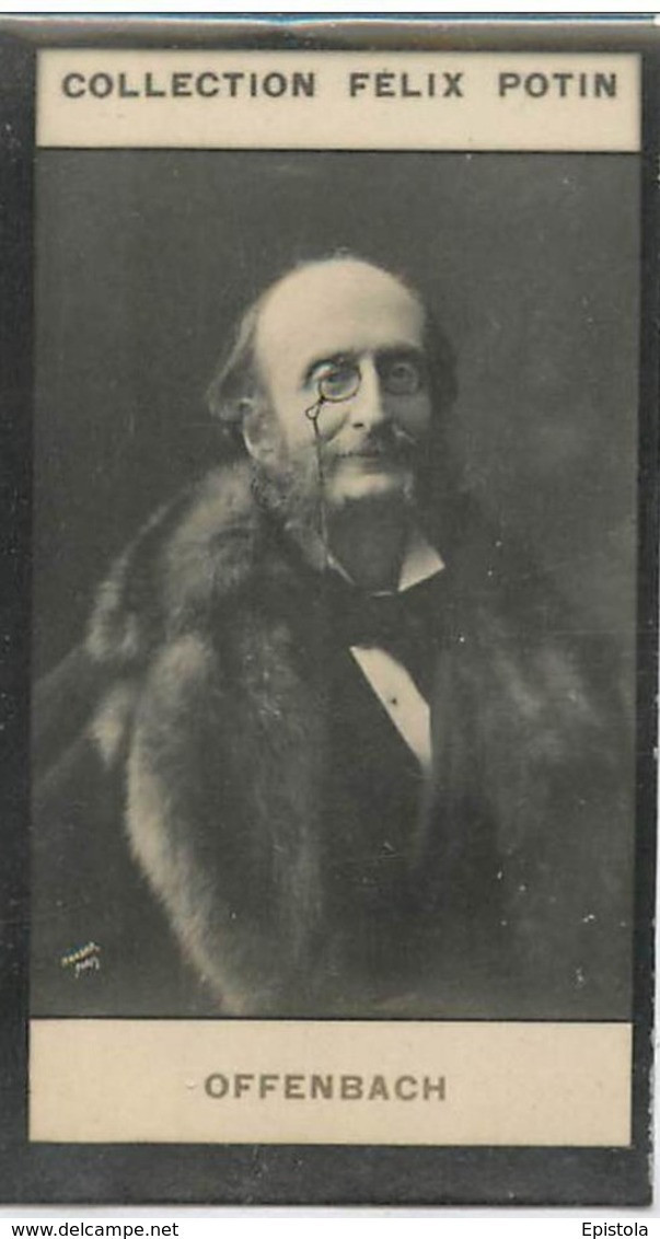► Jacques Offenbach Par NADAR  Compositeur D'operettes Et Violoncelliste Virtuose  - Collection Photo Felix POTIN 1900 - Félix Potin