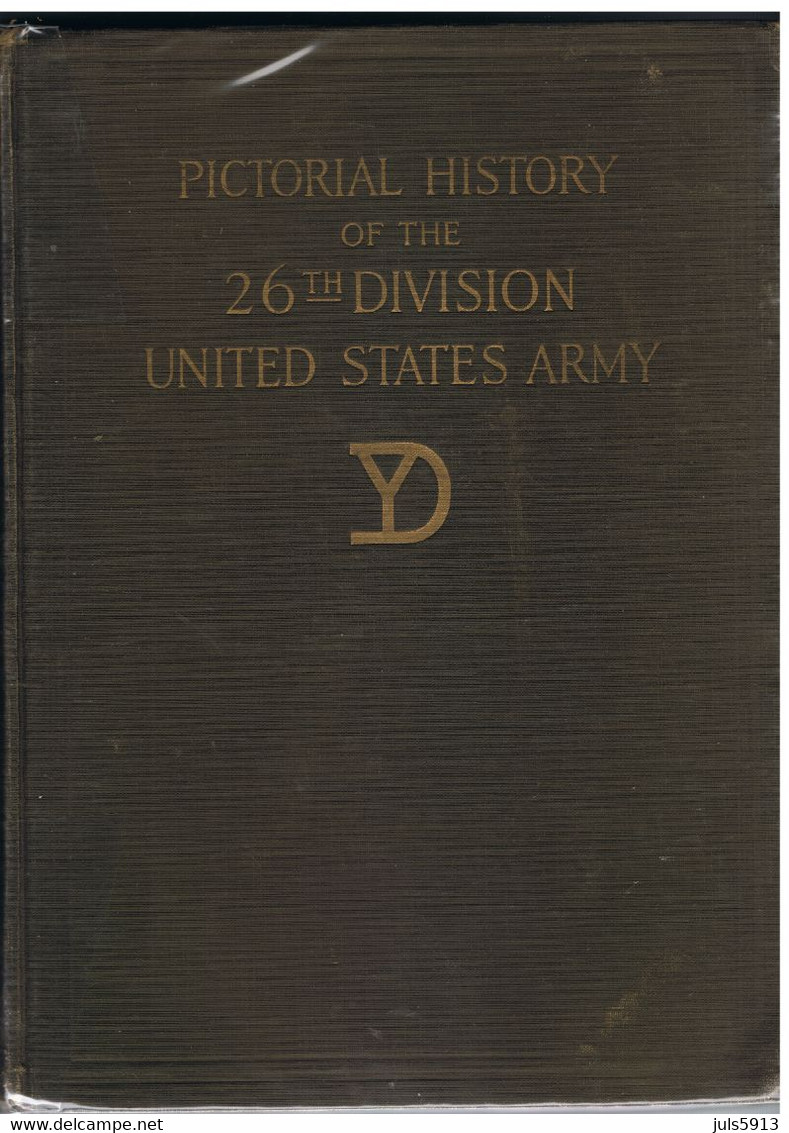 Livre "Pictorial History Of The 26th Division" Américaine En France WW1 Attribué A Un Soldat Américain Linwood C. JEWETT - English