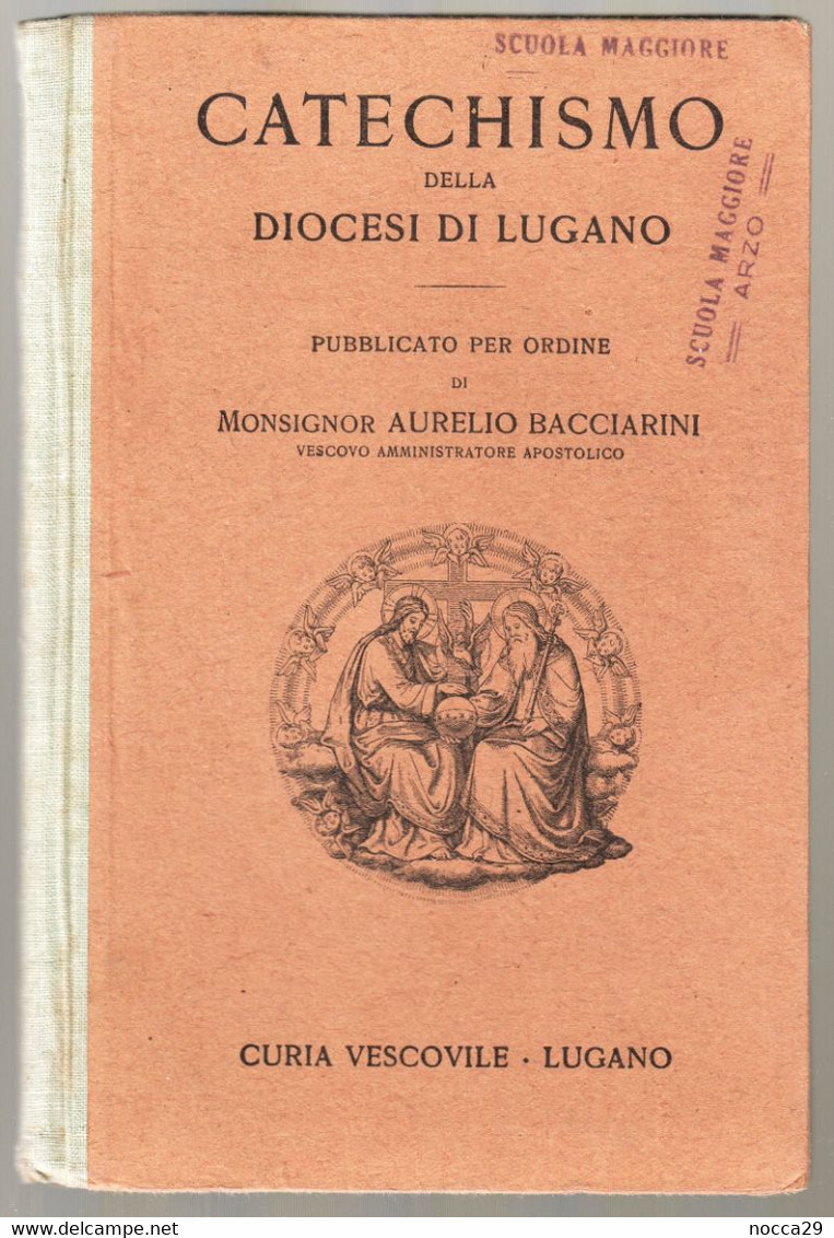 SVIZZERA 1921 - LIBRO - DIOCESI DI LUGANO - CATECHISMO A CURA DEL VESCOVO AURELIO BACCIARINI - TIMBRI DI ARZO (STAMP257) - Altri & Non Classificati