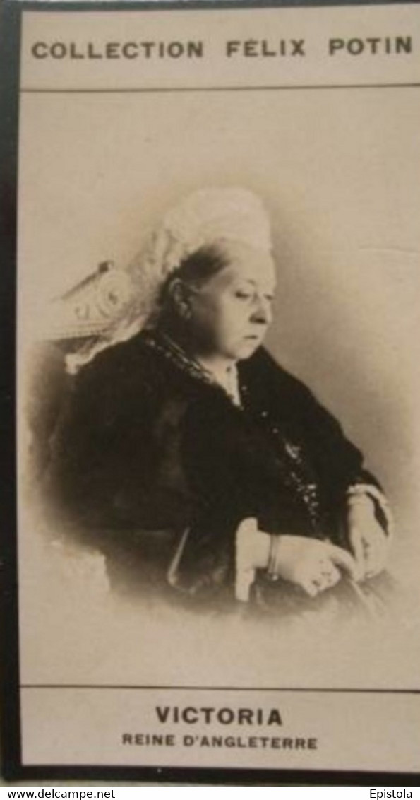 ► Queen Victoria - La Reine D'Angleterre   - Première Collection Photo Felix POTIN 1900 - Félix Potin