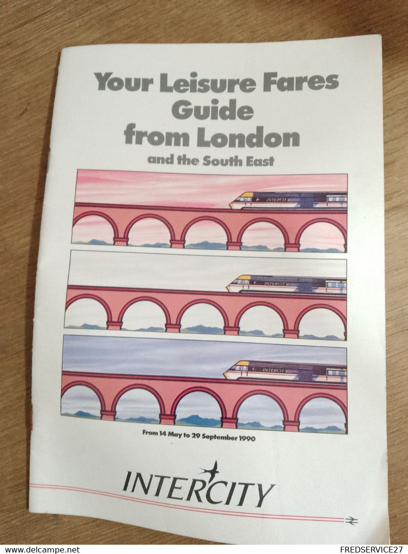 77 //  YOUR LEISURE FARES GUIDE FROM LONDON AND THE SOUTH EAST / INTERCITY / 1990 - Altri & Non Classificati