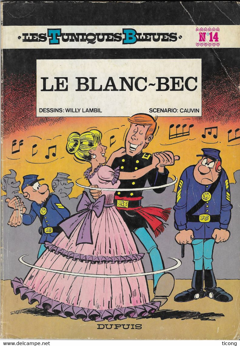 LES TUNIQUES BLEUES DE LAMBIL ET CAUVIN - LE BLANC BEC - EDITION DUPUIS BELGIQUE 1979, VOIR LES SCANNERS - Tuniques Bleues, Les