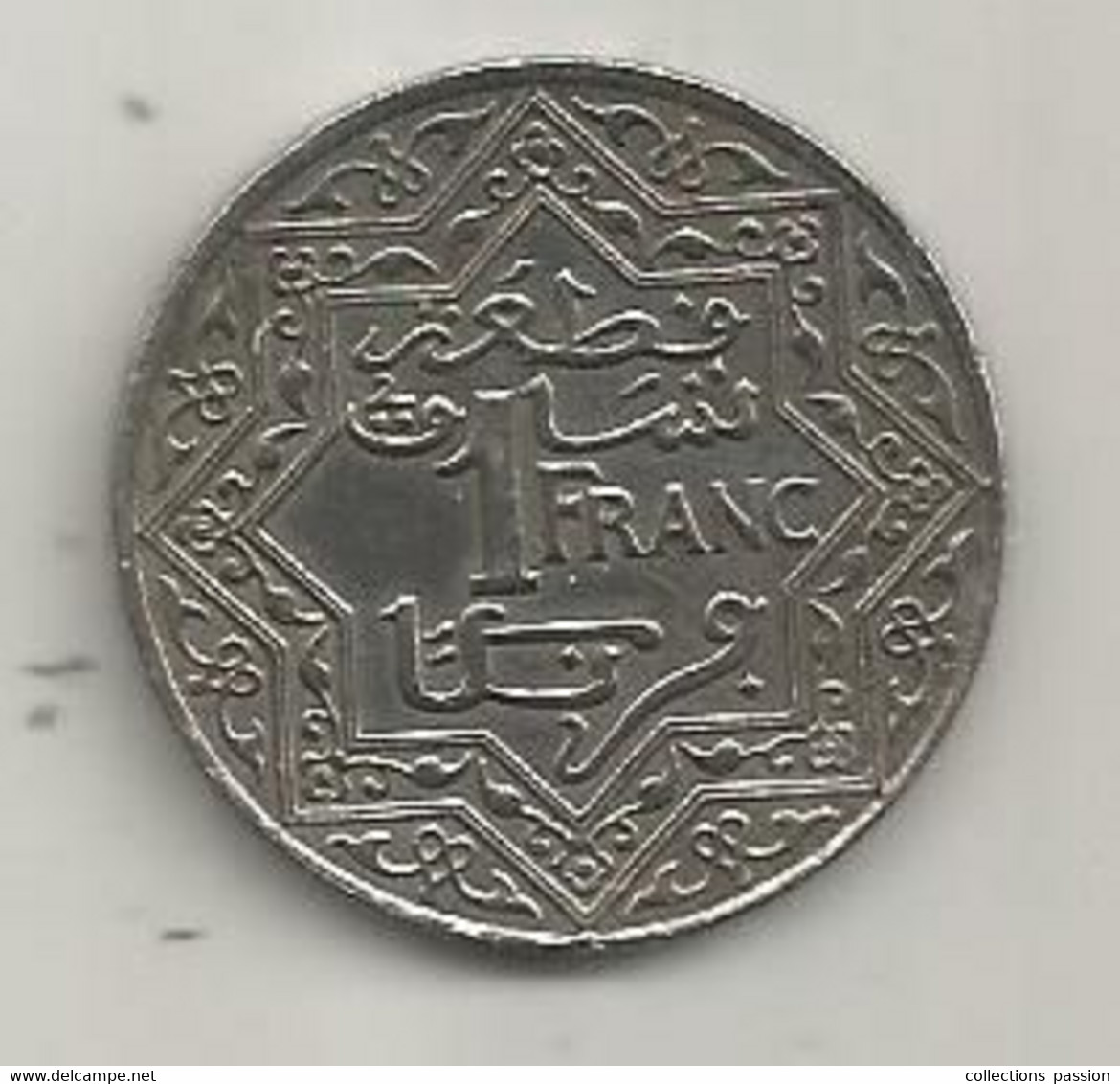 JC, Monnaie, MAROC,  EMPIRE CHERIFIEN,  1 Franc , 2 Scans - Morocco
