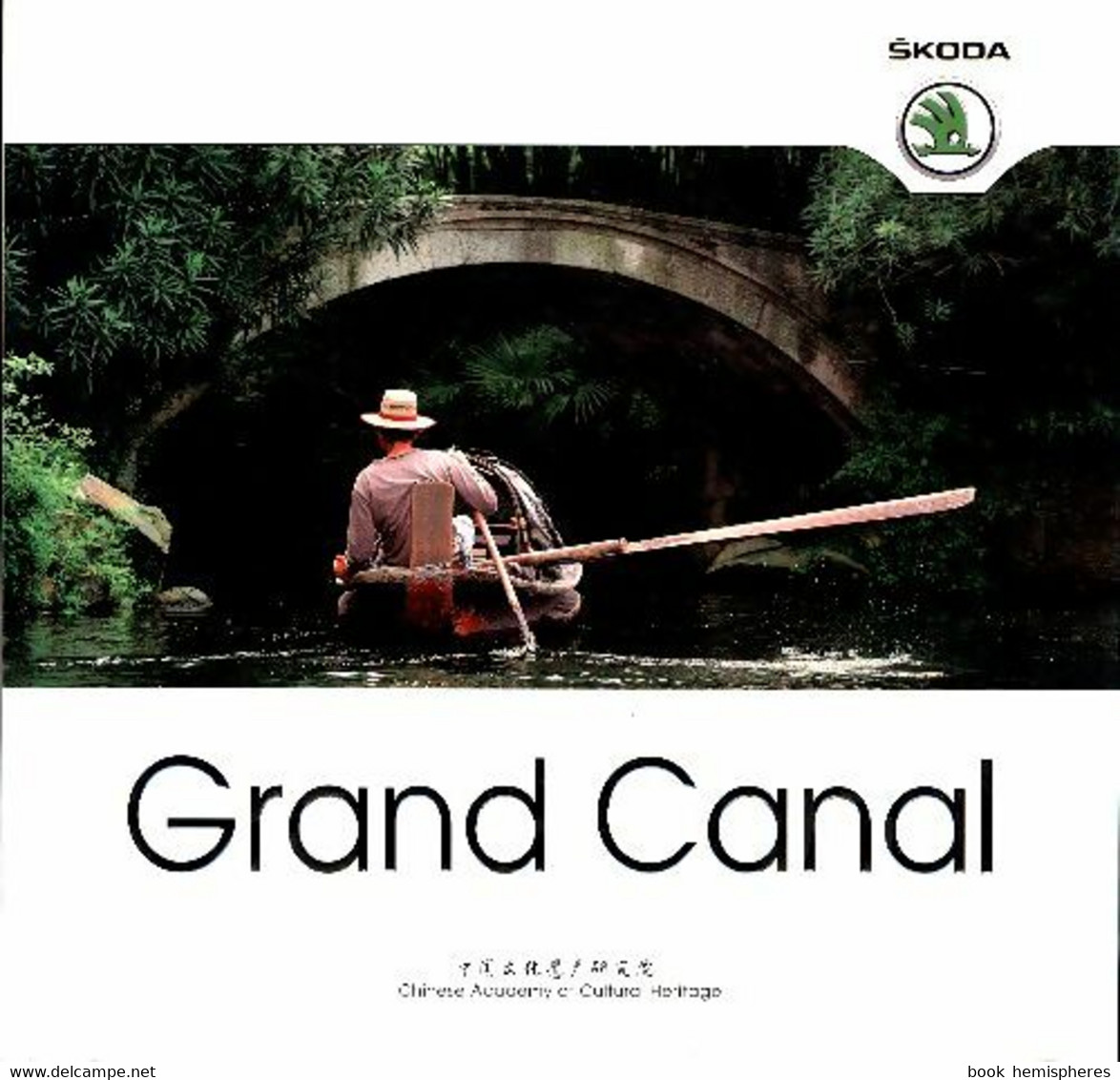 Grand Canal. Chinese Academy Of Cultural Heritage De Collectif (0) - Moto