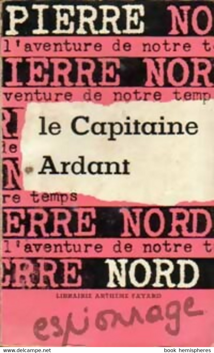 Le Capitaine Ardant De Pierre Nord (1958) - Antiguos (Antes De 1960)
