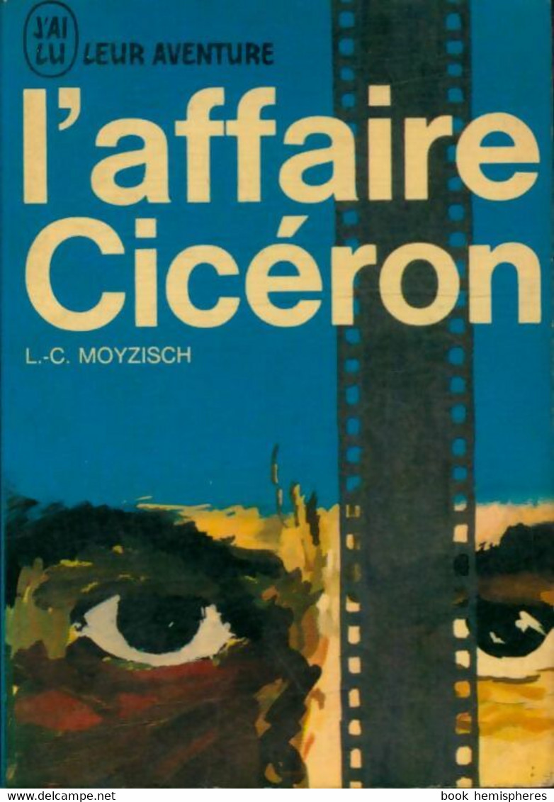 L'affaire Cicéron De L.-C. Moyzisch (1963) - Action