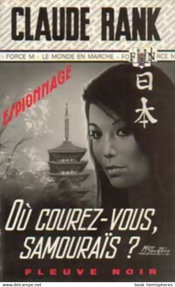 Où Courez-vous, Samouraïs ? De Claude Rank (1972) - Antiguos (Antes De 1960)