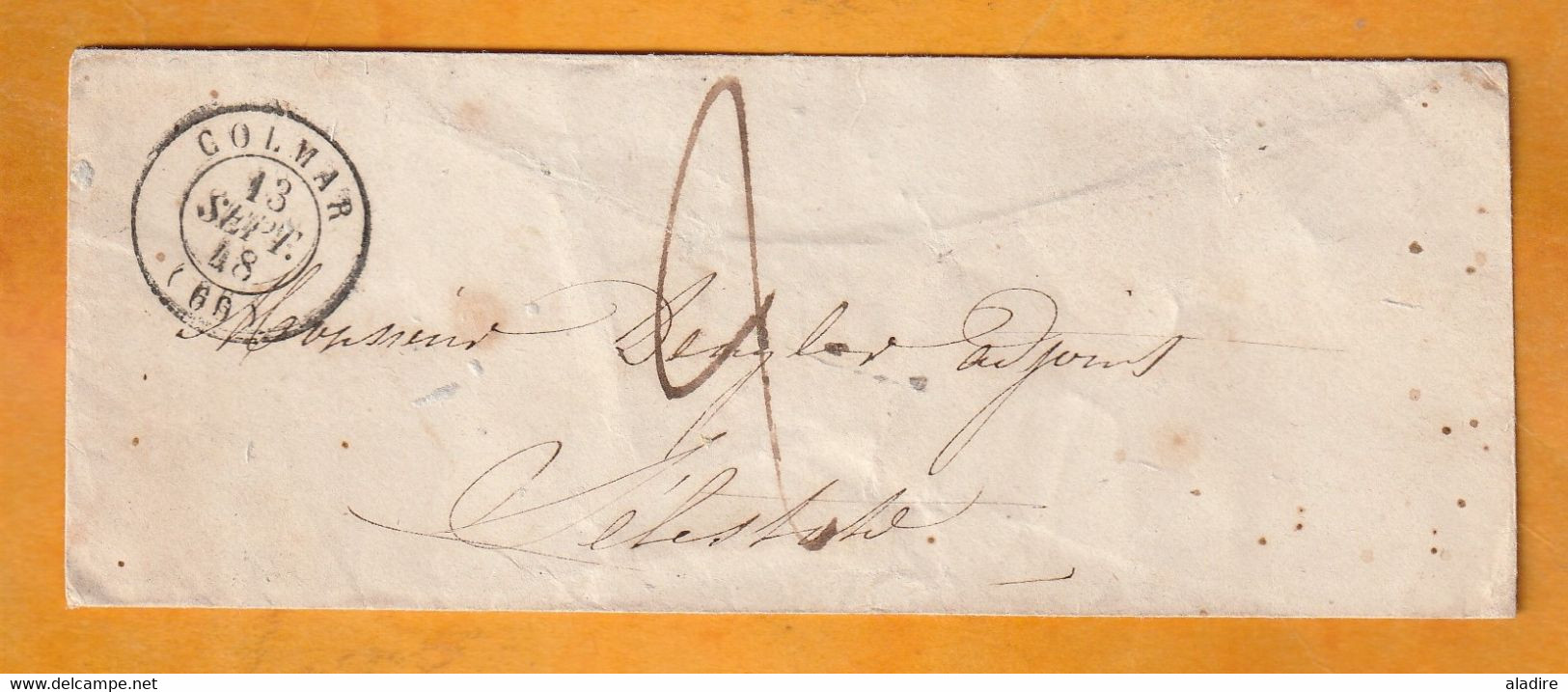 1848 - Enveloppe De Colmar - Petit Cachet à Date - Vers Sélestat Via Strasbourg à Bâle - Cad Arrivée - Taxe  2 - 1801-1848: Précurseurs XIX