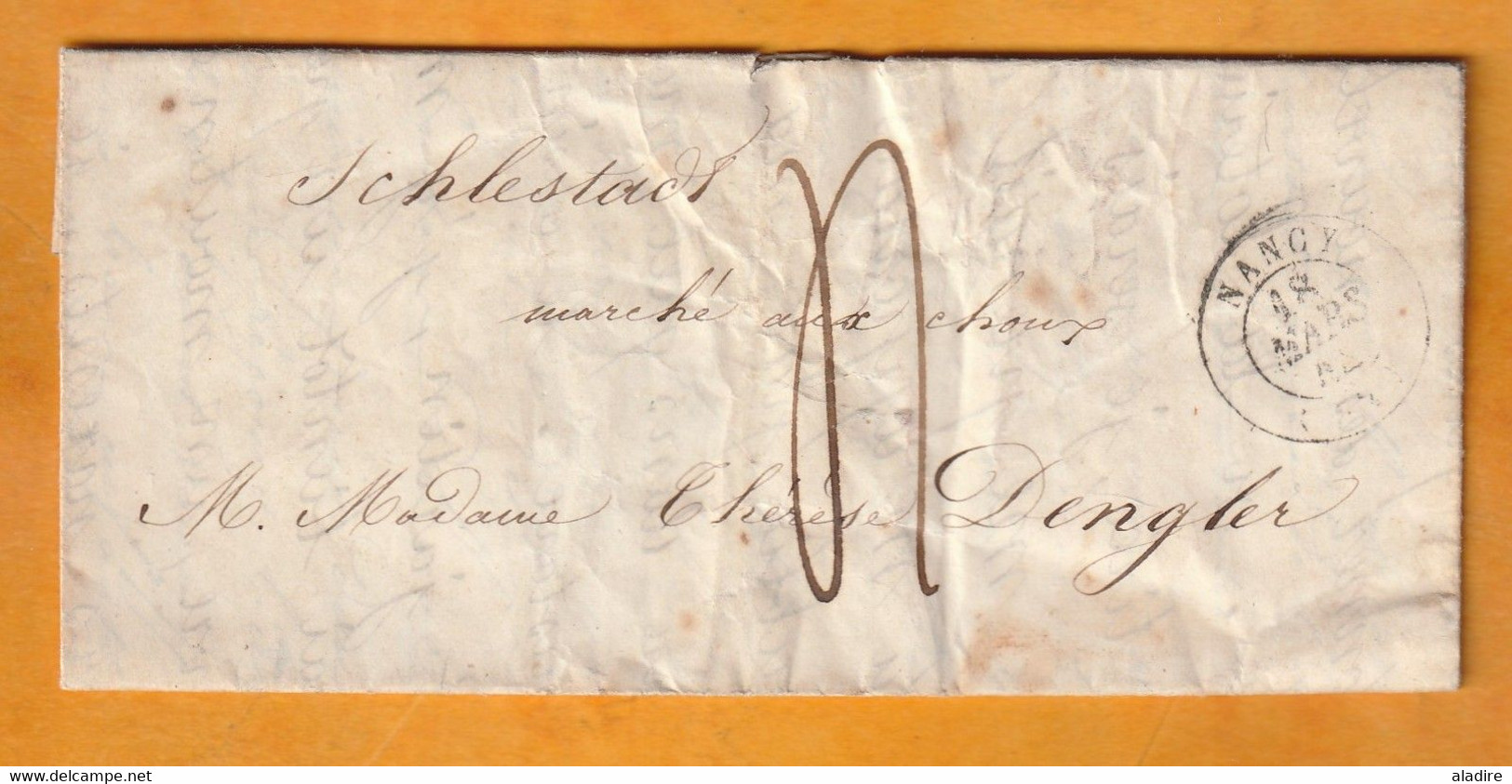 1844 - Lettre Pliée Avec Corresp Familiale De 3 P De Nancy Petit Cachet Vers Sélestat - Cad Arrivée - Taxe  3 - 1801-1848: Précurseurs XIX
