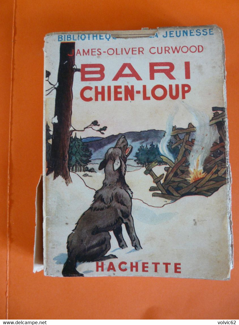 Bari Chien Loup James Olivier Curwood Bibliothèque De La Jeunesse Illustration Harry Eliott Hachette 1938 - Bibliotheque De La Jeunesse