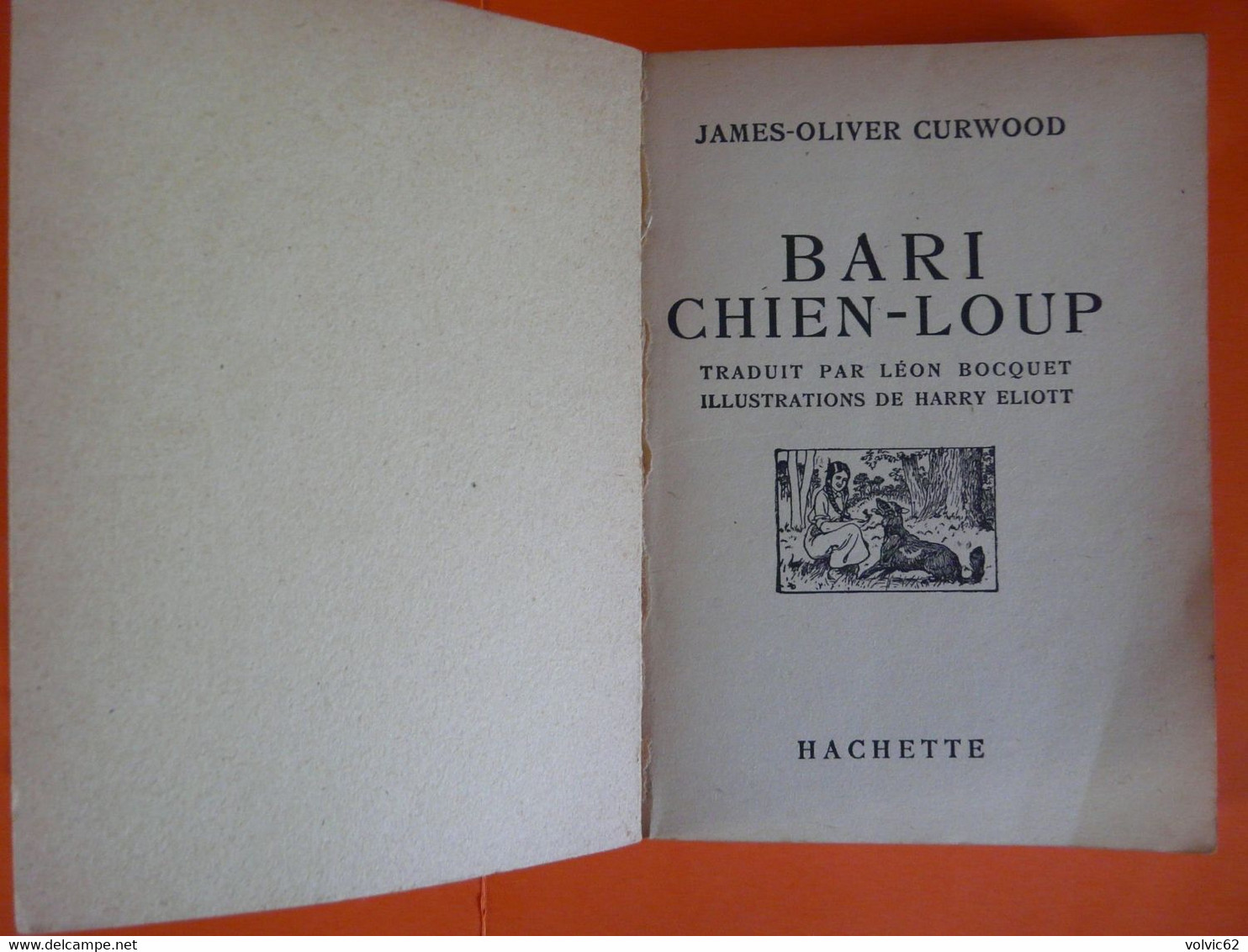 Bari Chien Loup James Olivier Curwood Bibliothèque De La Jeunesse Illustration Harry Eliott Hachette 1938 - Bibliothèque De La Jeunesse