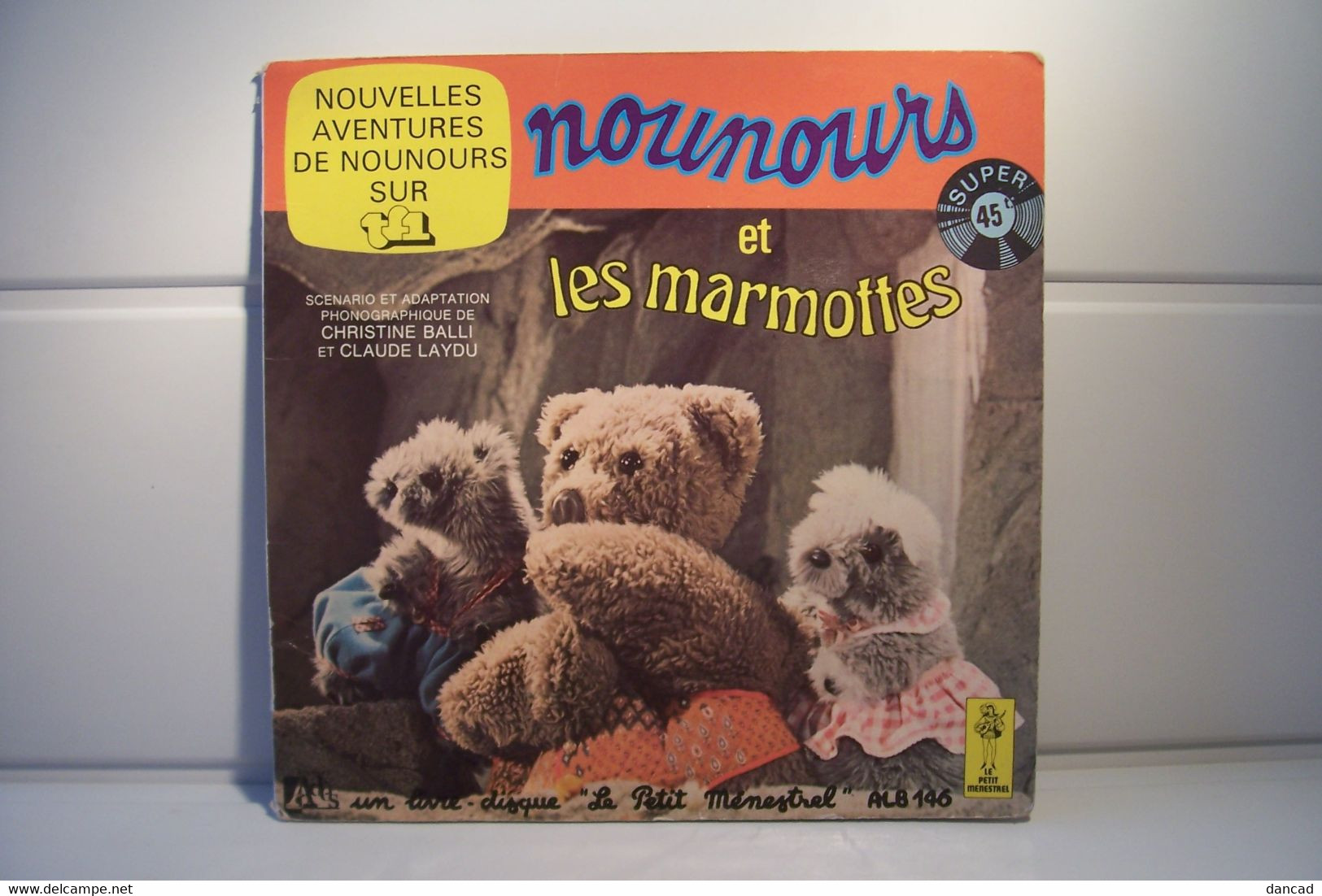 DISQUE  VINYLE - 45 Tours -  NOUNOURS  Et Les MARMOTTES   - ( Pas De Reflet Sur L'original ) - Enfants