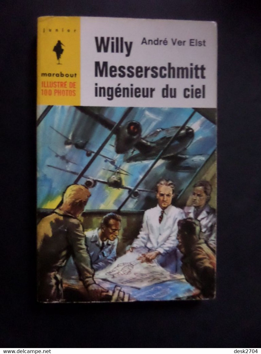 Willy Messerschmitt, Ingénieur Du Ciel - Illustré De 100 Photos - Marabout Junior