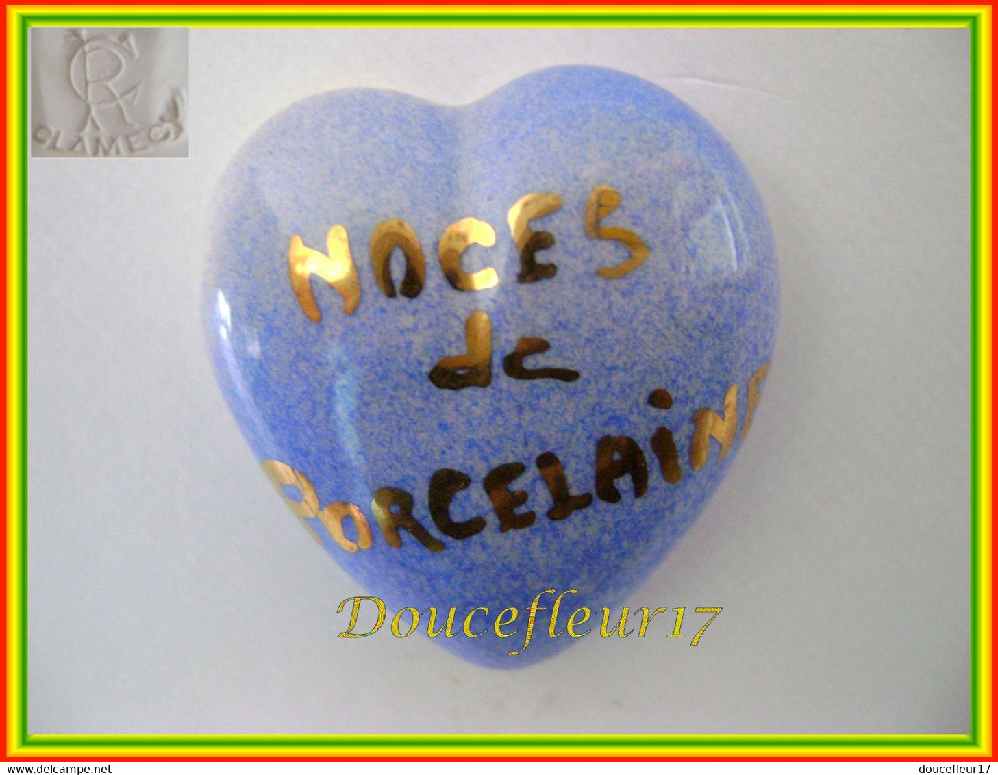 Clamecy ... Coeur Bleu écrit OR... Noces De Porcelaine .. Ref : Avant 1993 - Anciennes