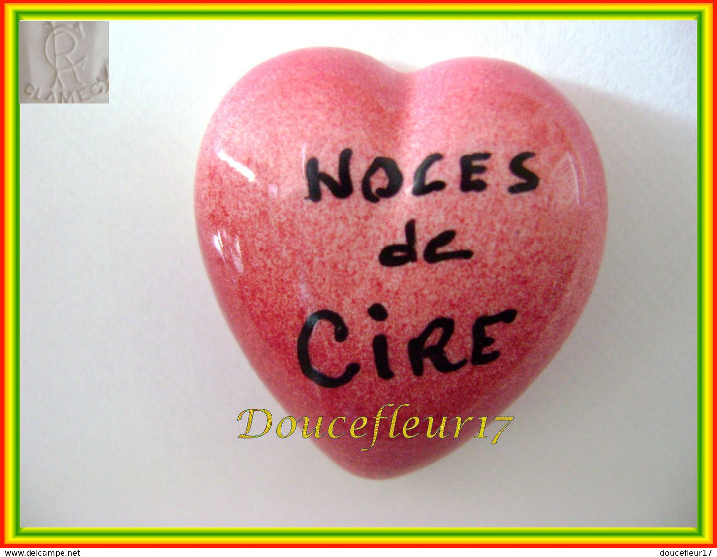 Clamecy ...Coeur Rose écrit Noir ... Noces De Cire.. Ref : Avant 1993 - Anciennes