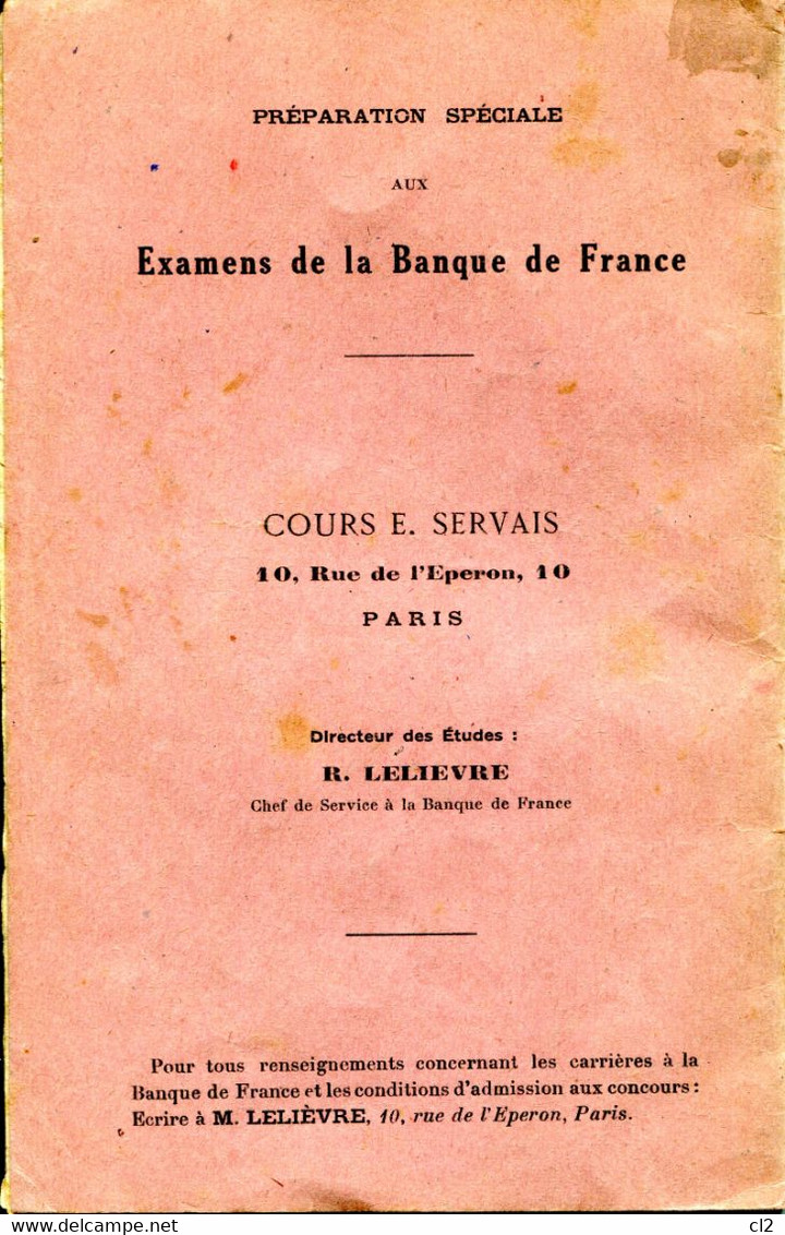 La Banque De France - Son Histoire, Son Organisation, Ses Opérations Par Les Cours E. Servais à Paris - Buchhaltung/Verwaltung