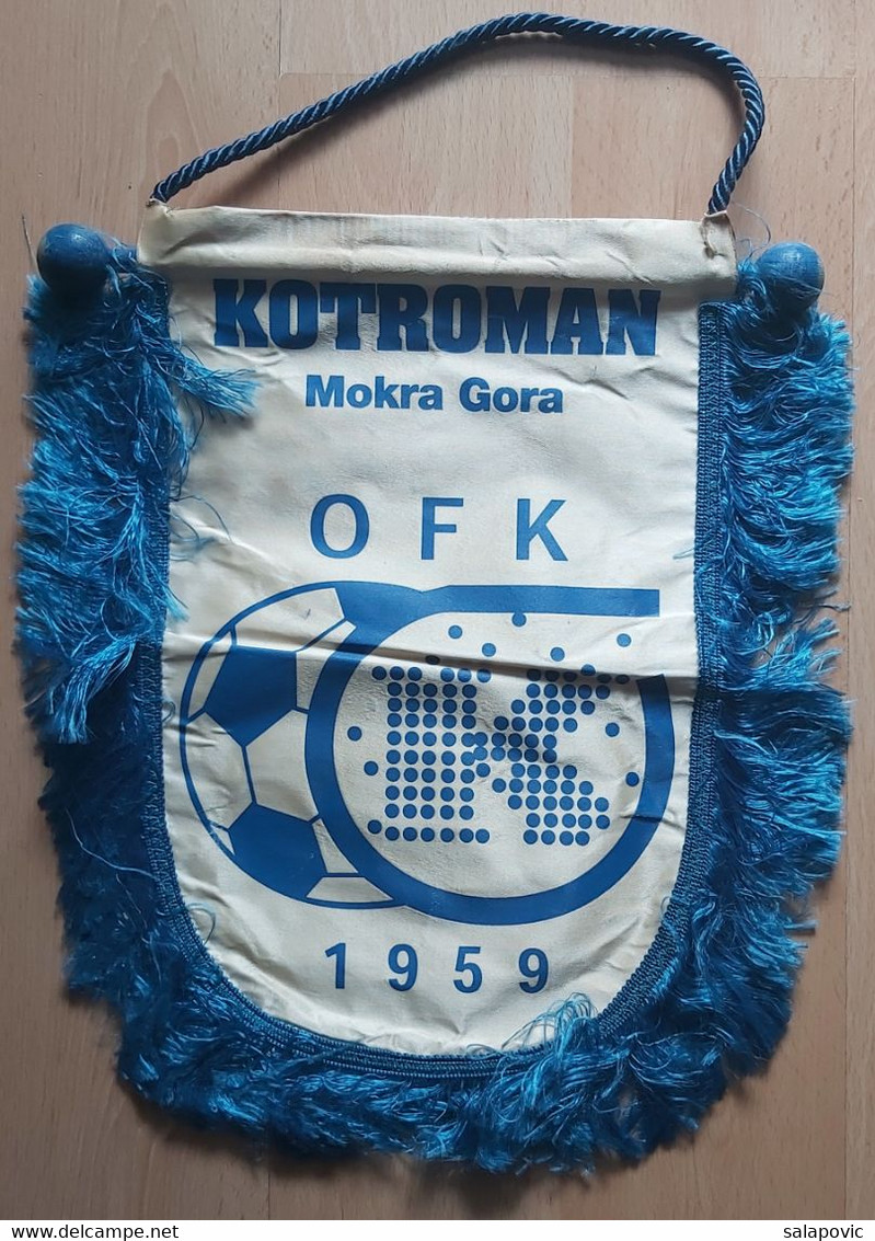 Ofk Kotroman Mokra Gora, Serbia Football Club SOCCER, FUTBOL, CALCIO PENNANT, SPORTS FLAG SZ74/36 - Apparel, Souvenirs & Other