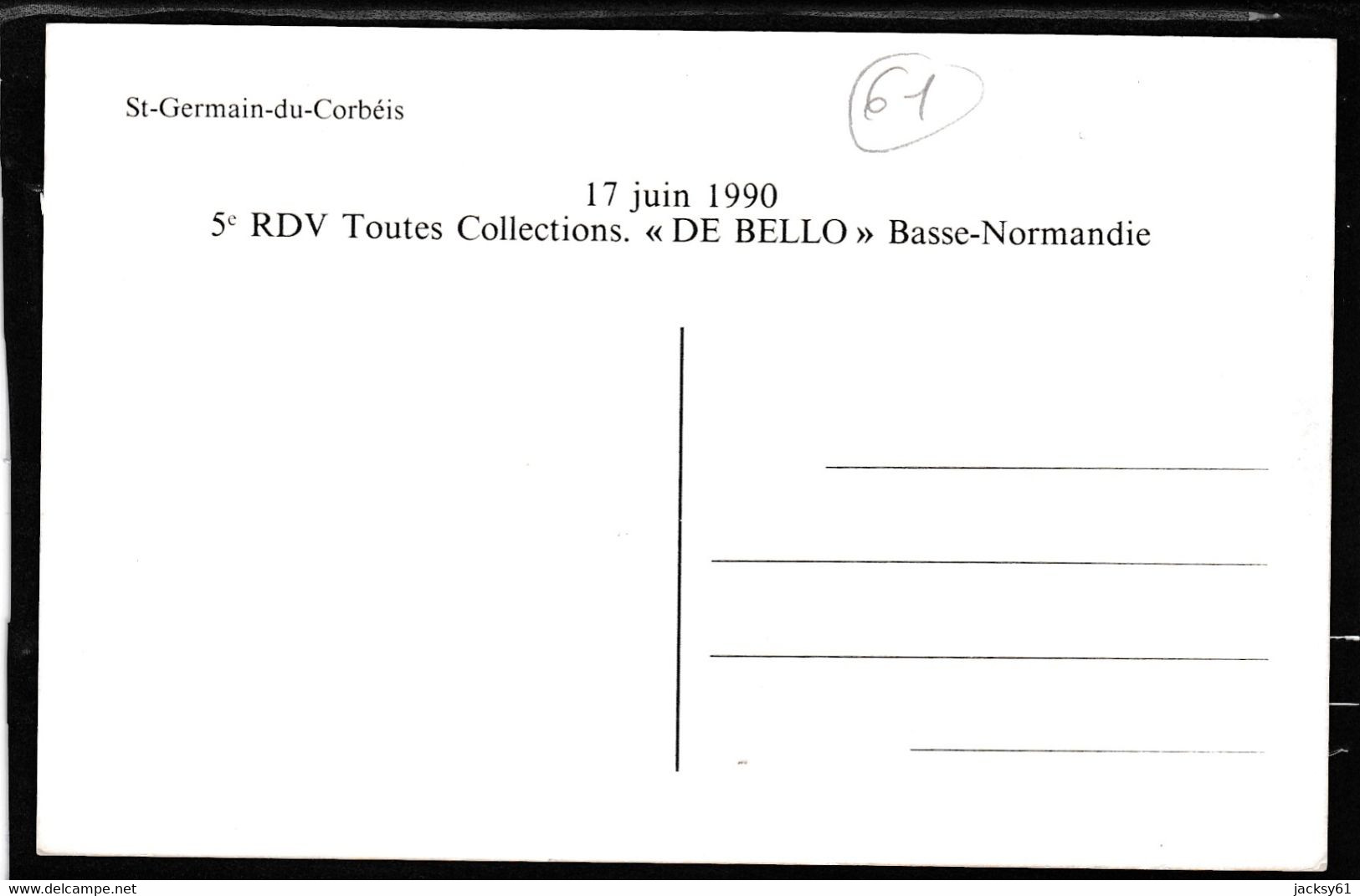 61 - Saint Germain Du Corbéis - 5 ème Rendez Vous Toutes Collectionneurs, Le 17 Juin 1990 - Bourses & Salons De Collections