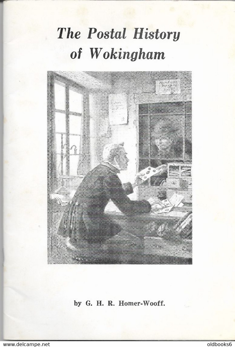 GREAT BRITAIN Grossbritannien / Postal History Of Wokingham. By Homer-Wooff. 1981. - Filatelie En Postgeschiedenis