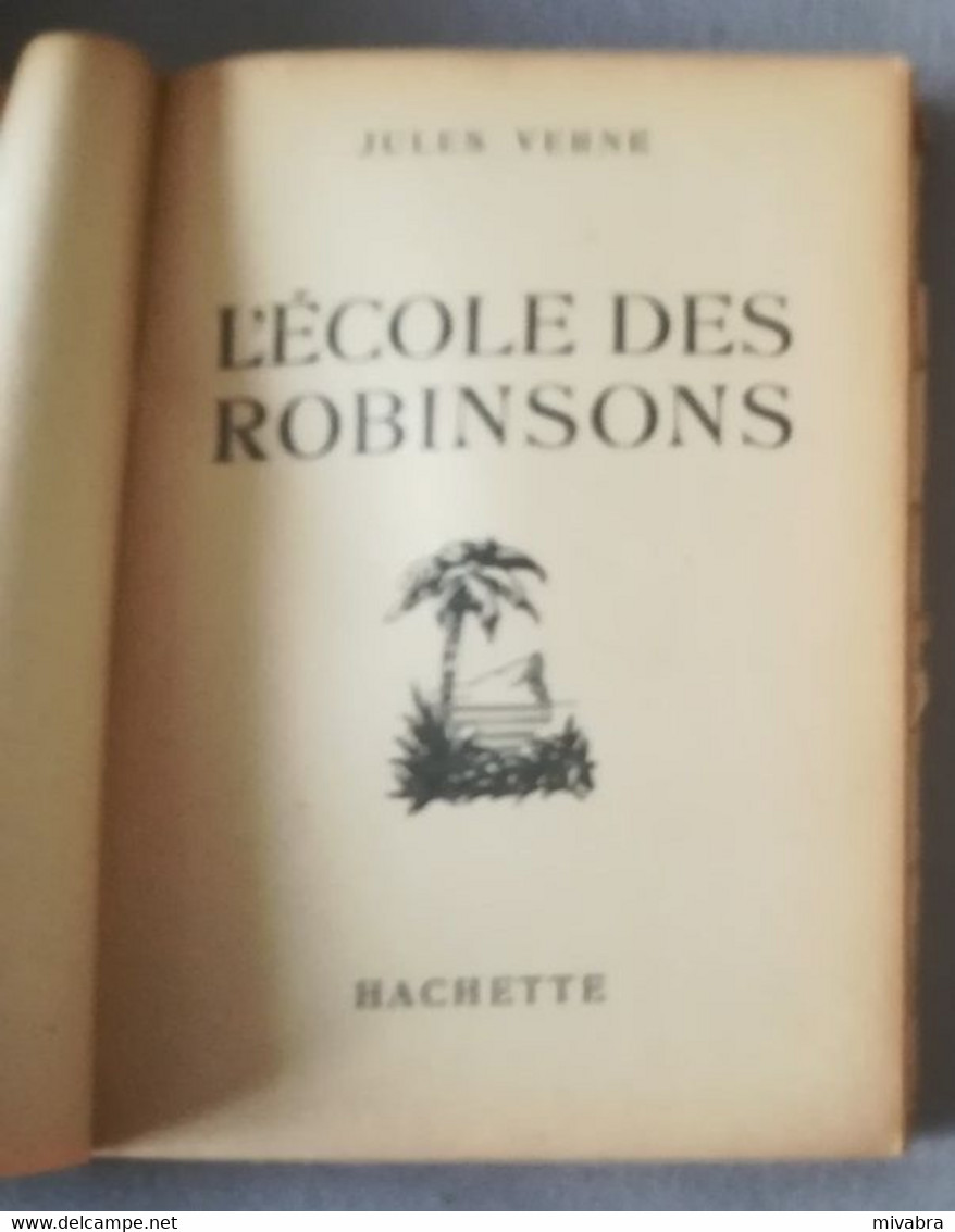 L'ÉCOLE DES ROBINSONS - JULES VERNE - BIBLIOTHÈQUE DE LA JEUNESSE - HACHETTE 1946 - Bibliotheque De La Jeunesse