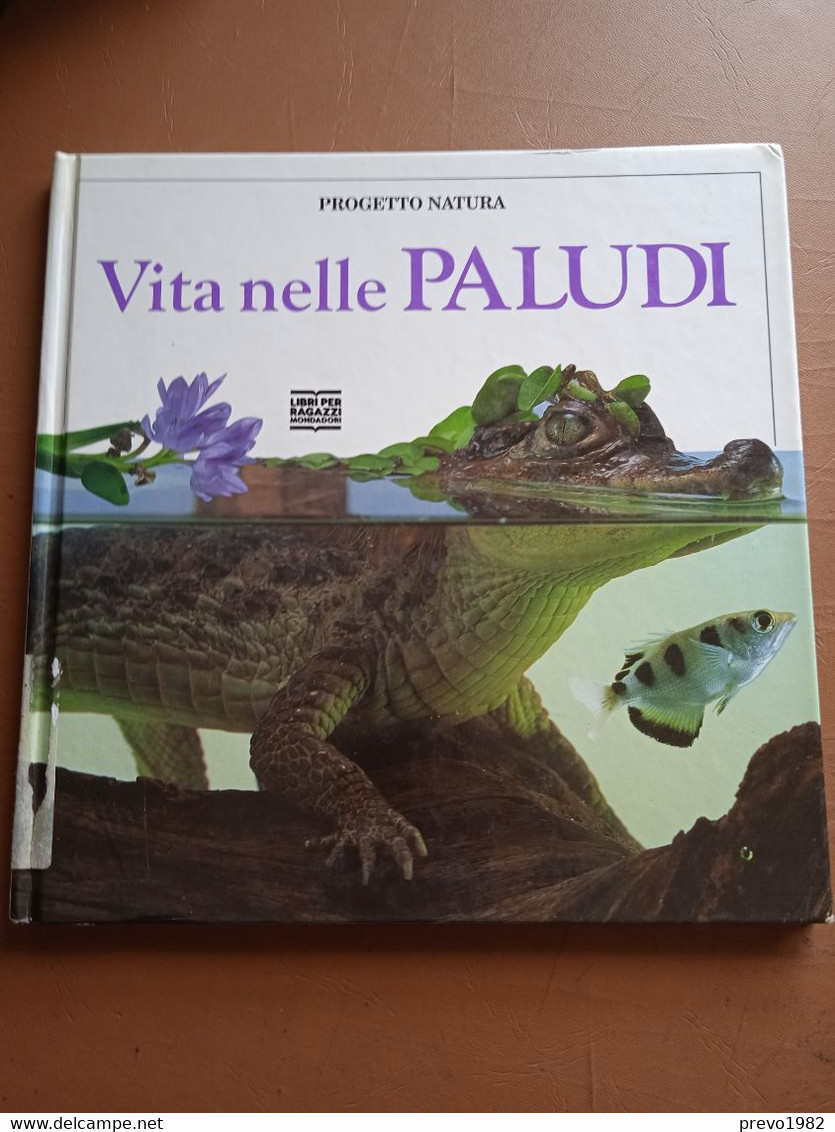 Progetto Natura, Vita Nelle Paludi - Ed. Mondadori - Médecine, Biologie, Chimie