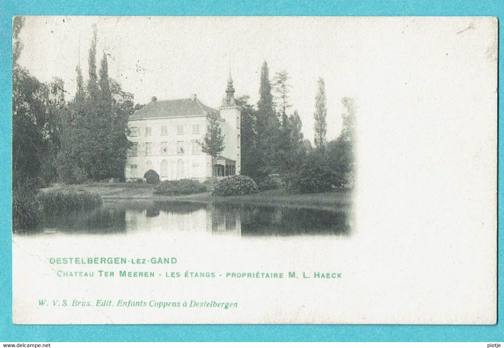 * Destelbergen (Oost Vlaanderen) * (W.V.S. Brux, Edit Enfants Coppens) Chateau Ter Meeren, étangs, Prop M.L. Haeck, TOP - Destelbergen