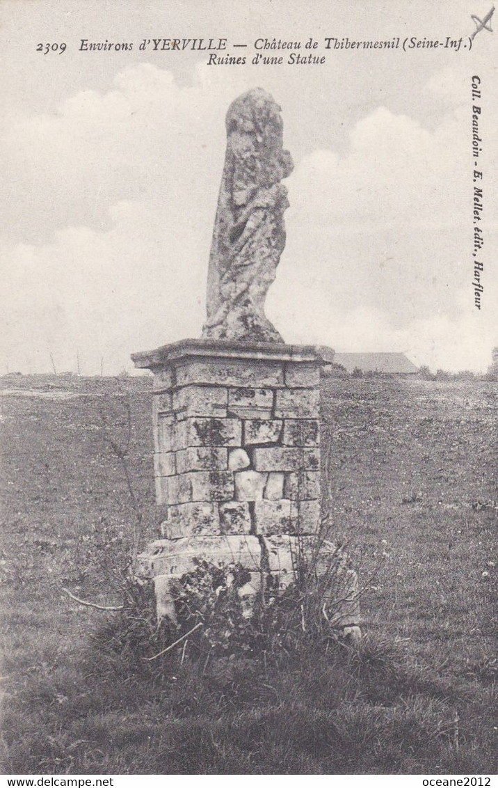 76 Yerville. Chateau De Thibermesnil. Ruines D'une Statue - Yerville