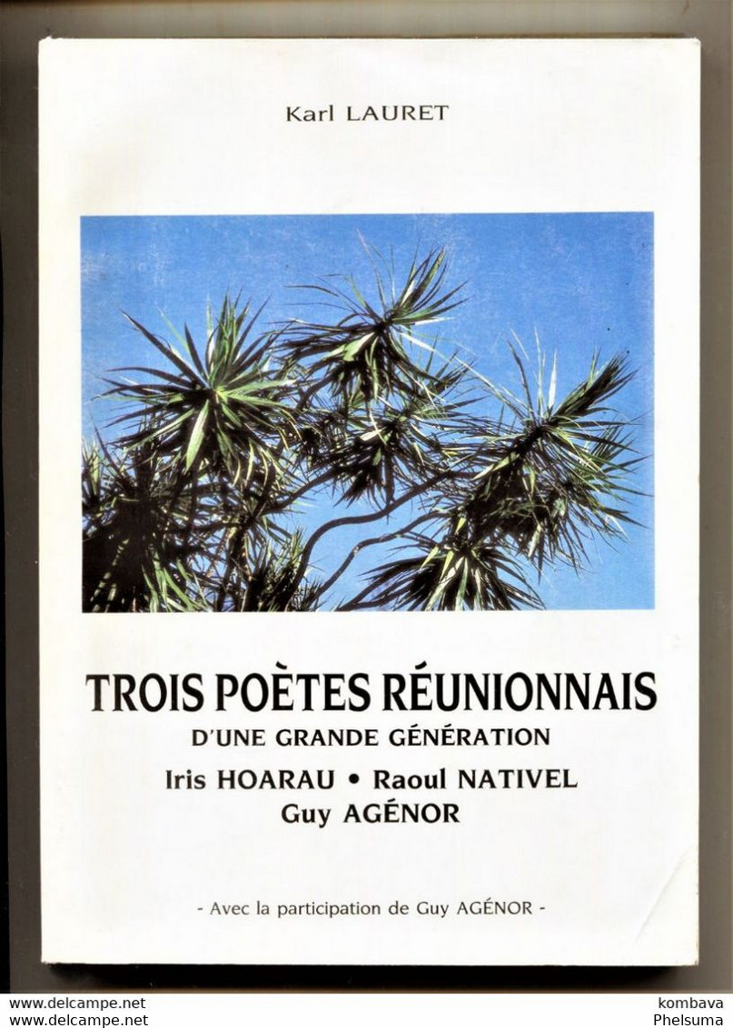 Ile De La REUNION - Trois Poètes Réunionnais D'une Grande Génération-Iris... De Karl Lauret (Li Trois) - Outre-Mer
