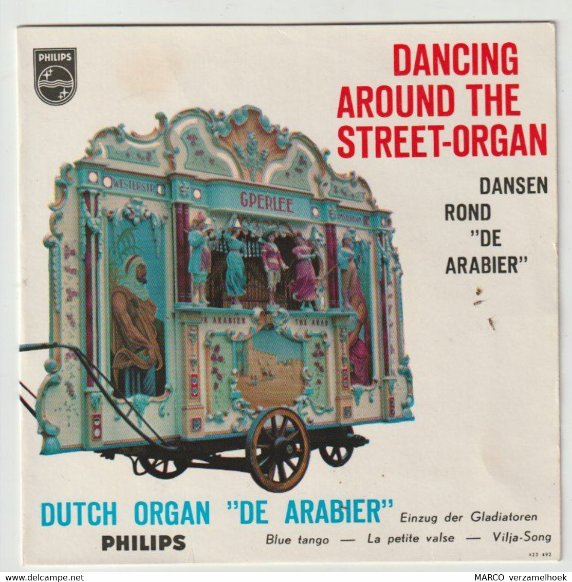 45T Single Dutch Organ "de Arabier" Dansen Rond De Arabier PHILIPS 422 492 - Autres - Musique Néerlandaise